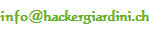 info@hackergiardini.ch